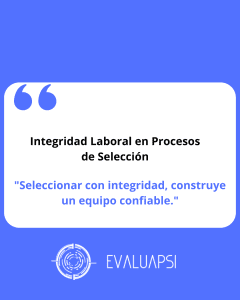 Integridad Laboral en Procesos de Selección