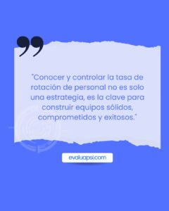 Conocer la Tasa de Rotación de Personal en tu Empresa