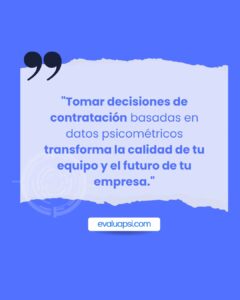 Evaluación psicométrica para seleccionar personal