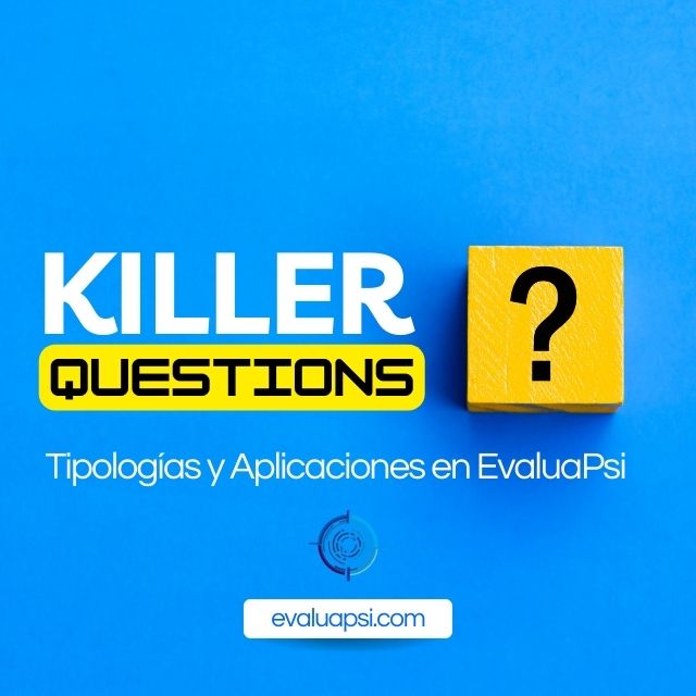KILLER QUESTIONS (QK) II Tipologias y Aplicaciones en EvaluaPsi