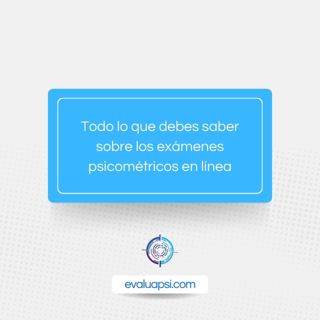 Exámenes psicométricos en línea